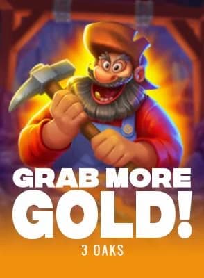 Grab More Gold!