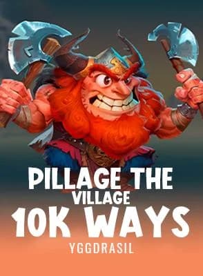 Pillage The Village 10K Ways