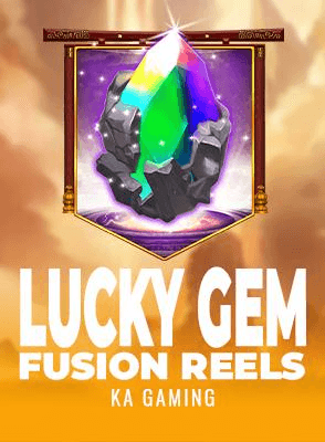 Lucky Gem Fusion Reels