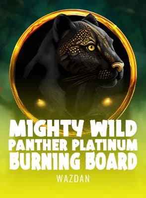 Mighty Wild: Panther Platinum Burning Board