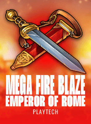 Mega Fire Blaze: Emperor of Rome