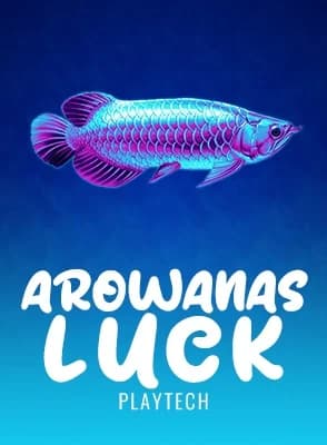 Arowana's Luck