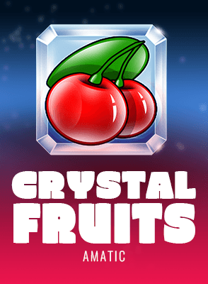 Crystal Fruits