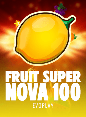 Fruit Super Nova 100