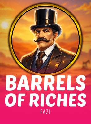 Barrels Of Riches