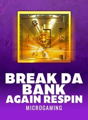 Break da Bank Again Respin