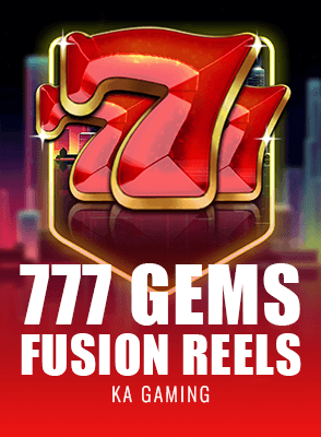 777 Gems Fusion Reels
