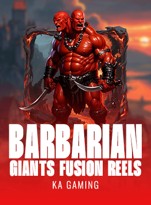 Barbarian Giants Fusion Reels