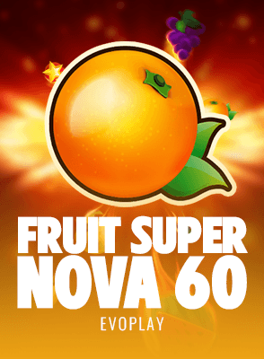 Fruit Super Nova 60