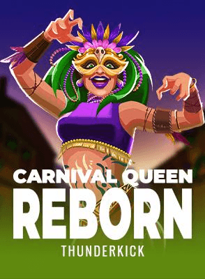 Carnival Queen – Reborn