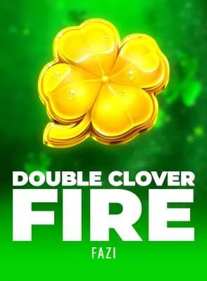 Double Clover Fire