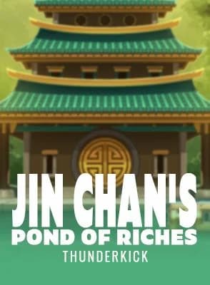Jin Chan's Pond of Riches