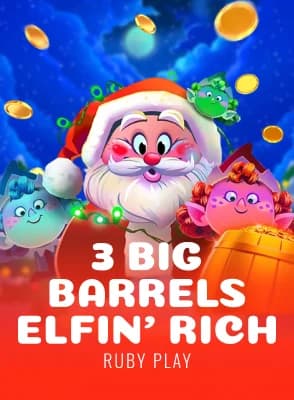 3 Big Barrels Elfin' Rich