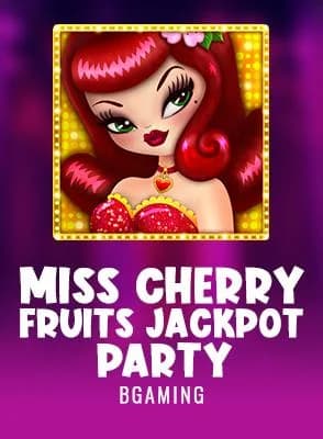 Miss Cherry Fruits Jackpot Party