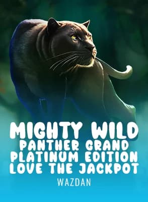 Mighty Wild: Panther Grand Platinum Edition Love the Jackpot