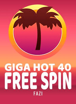 Giga Hot 40 Free Spin