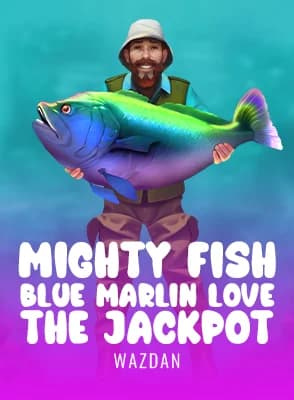 Mighty Fish: Blue Marlin Love the Jackpot
