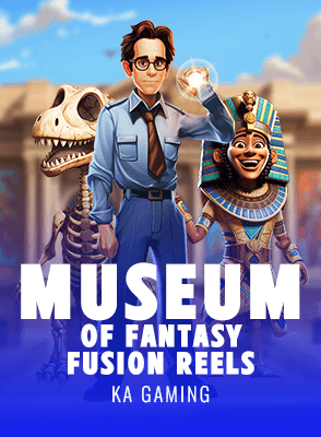Museum of Fantasy Fusion Reels