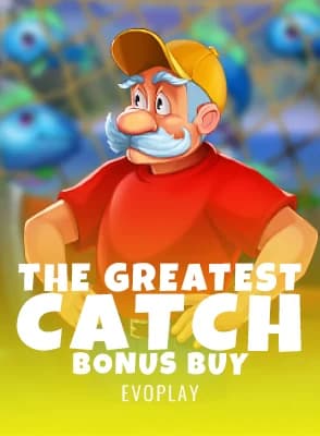 The Greatest Catch Bonus Buy