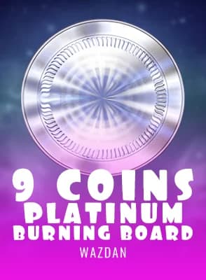 9 Coins Platinum Burning Board