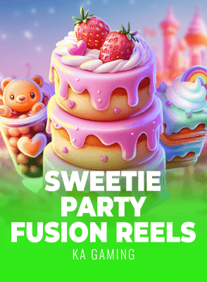 Sweetie Party Fusion Reels