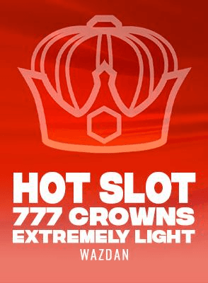 Hot Slot: 777 Crowns Extremely Light