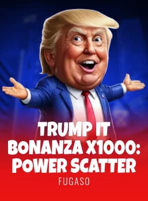 Trump It Bonanza X1000: Power Scatter