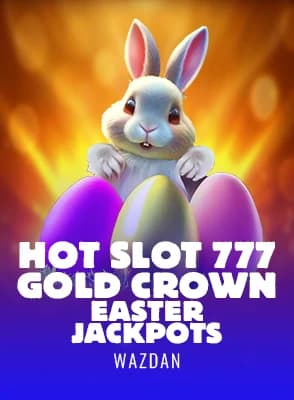 Hot Slot: 777 Gold Crown Easter Jackpots