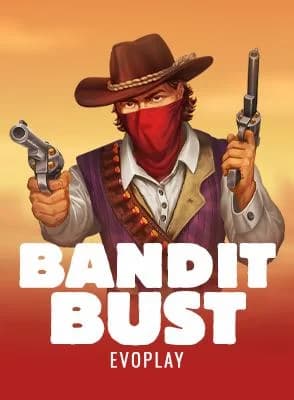 Bandit Bust