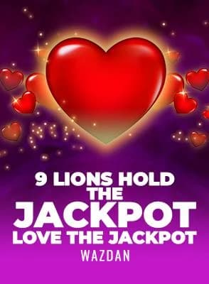9 Lions Hold the Jackpot Love the Jackpot