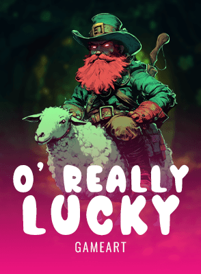 O' Really Lucky