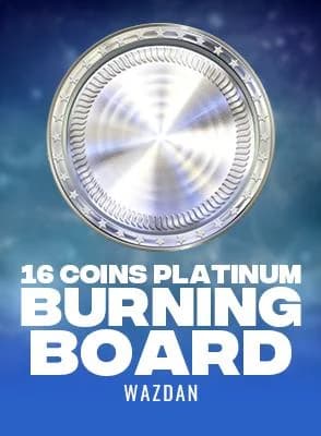 16 Coins Platinum Burning Board