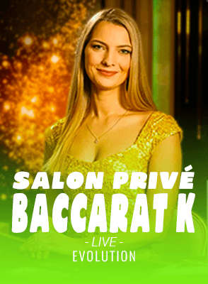 Salon Privé Baccarat K