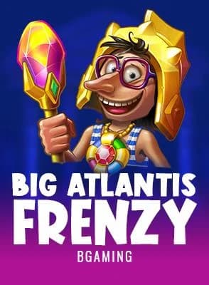 Big Atlantis Frenzy