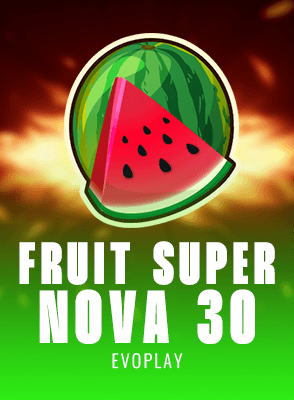 Fruit Super Nova 30