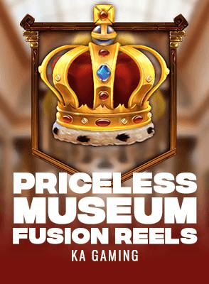 Priceless Museum Fusion Reels