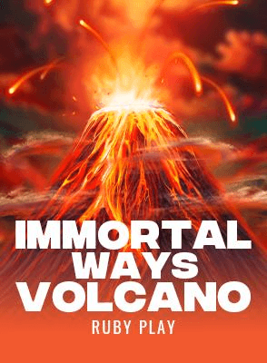 Immortal Ways Volcano