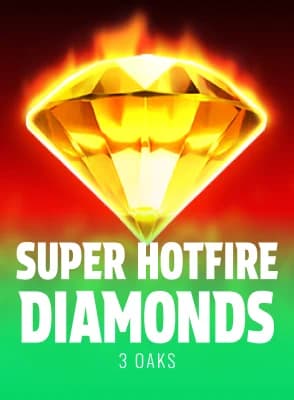 Super Hotfire Diamonds