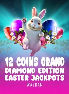 12 Coins Grand Diamond Edition Easter Jackpots