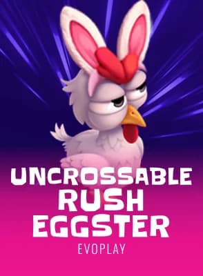 Uncrossable Rush Eggster
