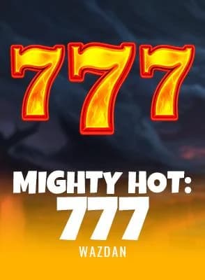 Mighty Hot: 777