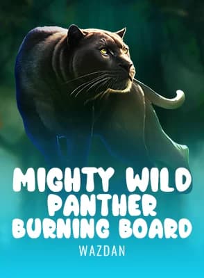 Mighty Wild: Panther Burning Board